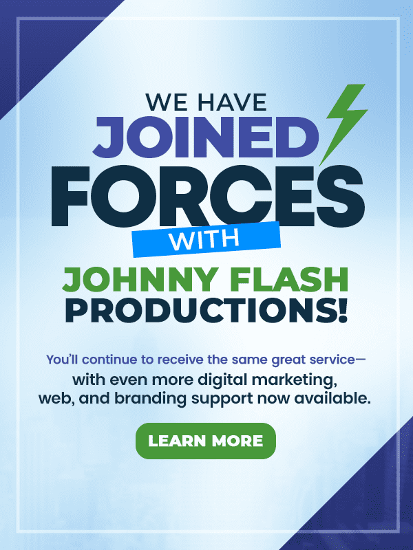 Joined Forces with Johnny Flash Productions